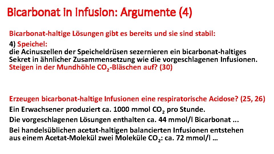 Bicarbonat in Infusion: Argumente (4) Bicarbonat-haltige Lösungen gibt es bereits und sie sind stabil: