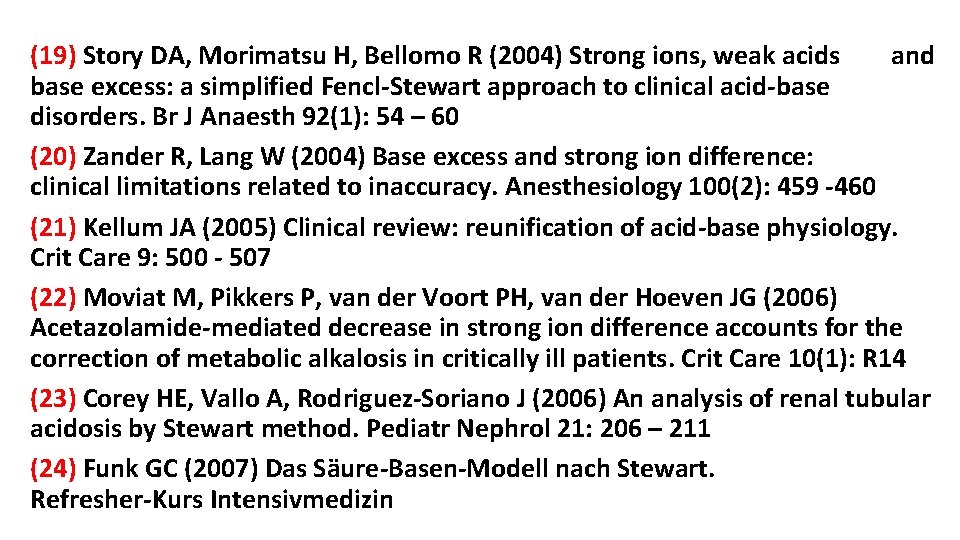 (19) Story DA, Morimatsu H, Bellomo R (2004) Strong ions, weak acids and base