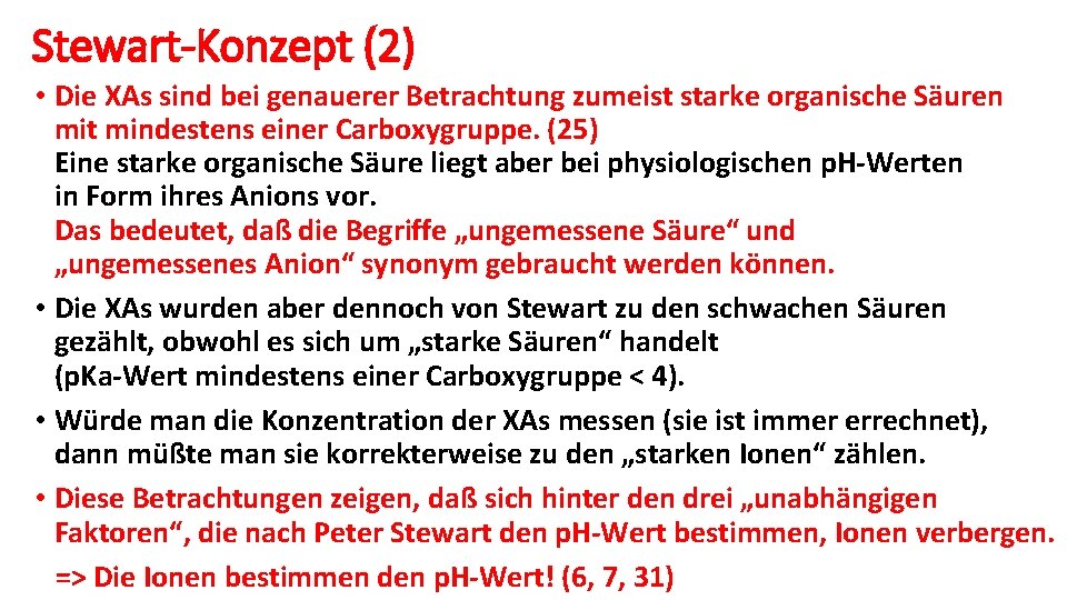 Stewart-Konzept (2) • Die XAs sind bei genauerer Betrachtung zumeist starke organische Säuren mit