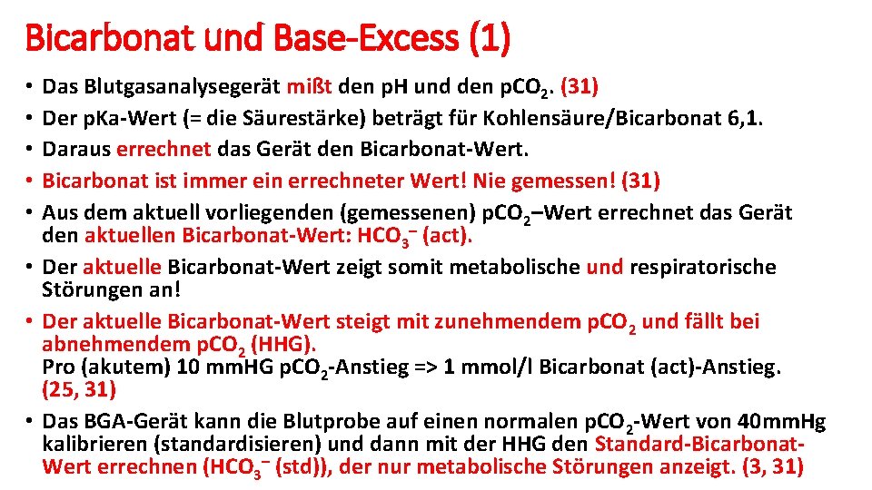 Bicarbonat und Base-Excess (1) Das Blutgasanalysegerät mißt den p. H und den p. CO