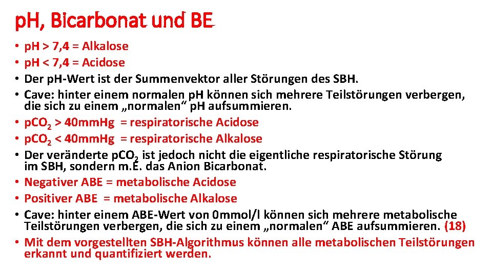 p. H, Bicarbonat und BE • • • p. H > 7, 4 =