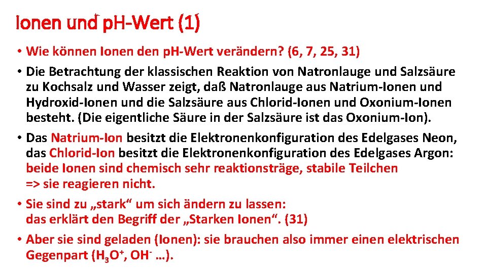 Ionen und p. H-Wert (1) • Wie können Ionen den p. H-Wert verändern? (6,