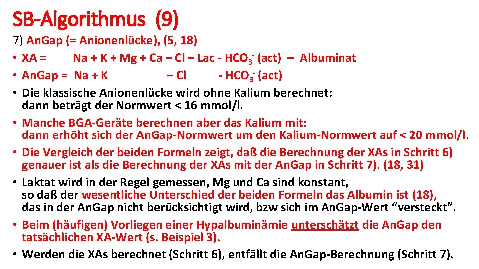 SB-Algorithmus (9) 7) An. Gap (= Anionenlücke), (5, 18) • XA = Na +