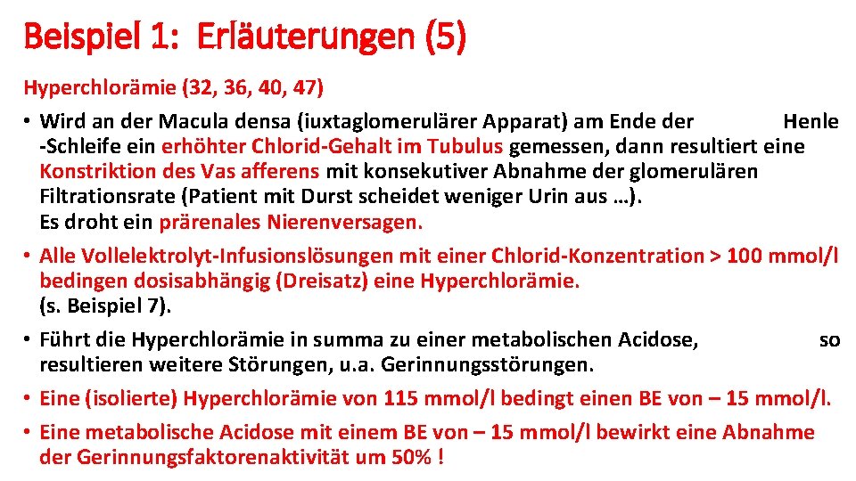 Beispiel 1: Erläuterungen (5) Hyperchlorämie (32, 36, 40, 47) • Wird an der Macula