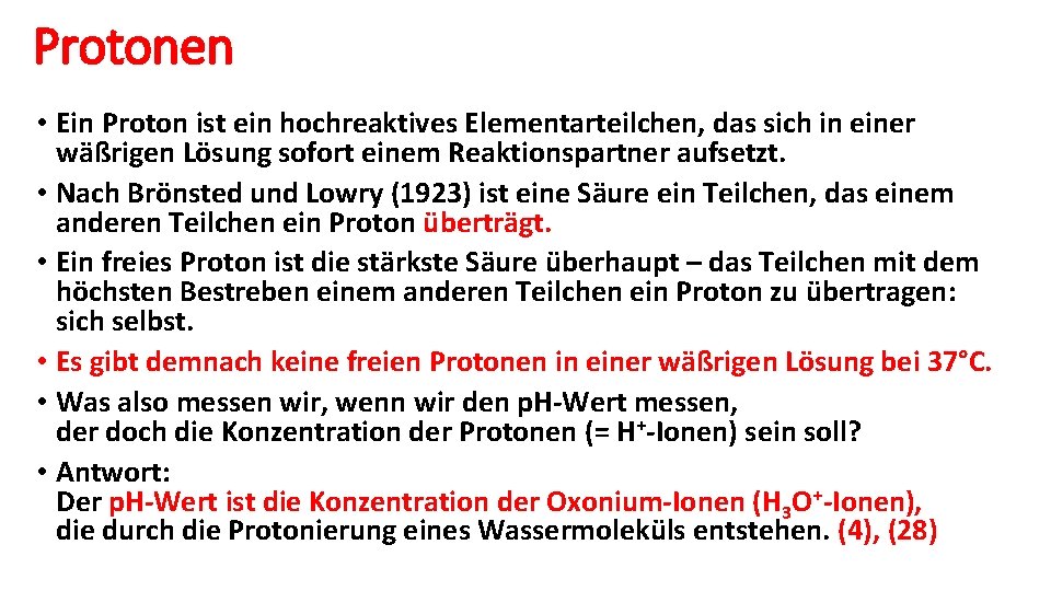 Protonen • Ein Proton ist ein hochreaktives Elementarteilchen, das sich in einer wäßrigen Lösung