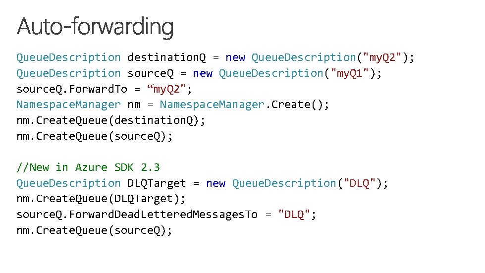 Queue. Description destination. Q = new Queue. Description("my. Q 2"); Queue. Description source. Q Queue. Description destination. Q = new Queue. Description("my. Q 2"); Queue. Description source. Q