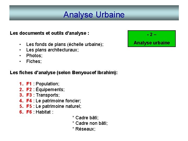 Analyse Urbaine Les documents et outils d'analyse : • • Les fonds de plans