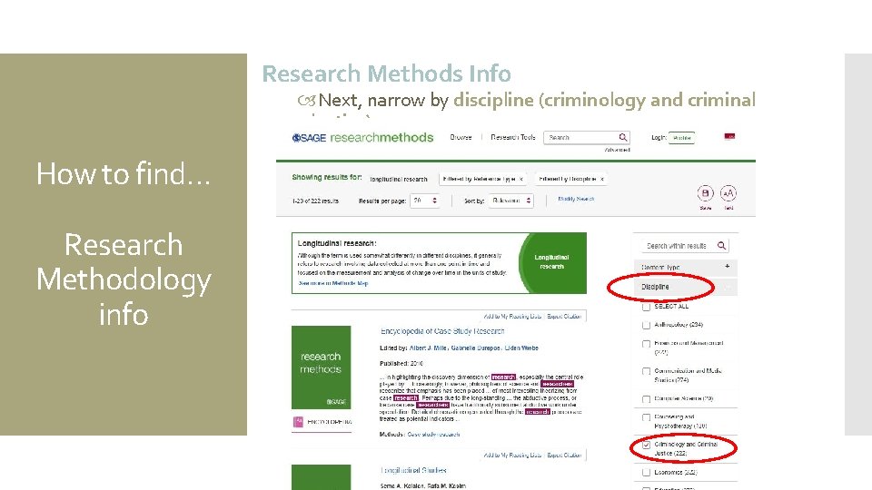 Research Methods Info Next, narrow by discipline (criminology and criminal justice) How to find…