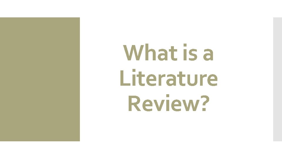What is a Literature Review? 