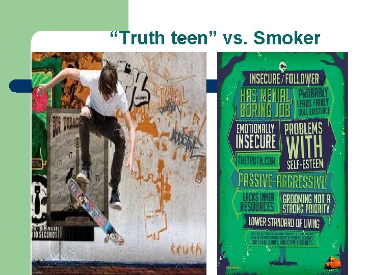 . “Truth teen” vs. Smoker 