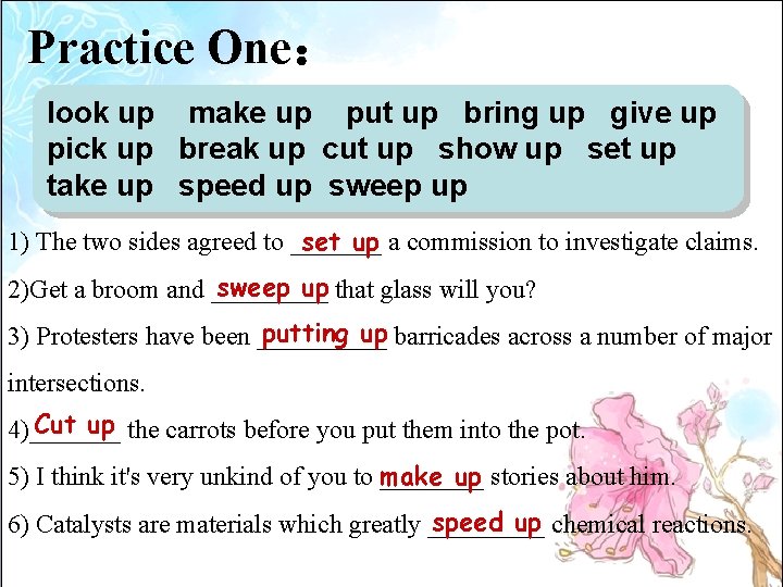 Practice One： look up make up put up bring up give up pick up