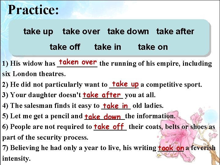 Practice: take up take over take down take after take off take in take