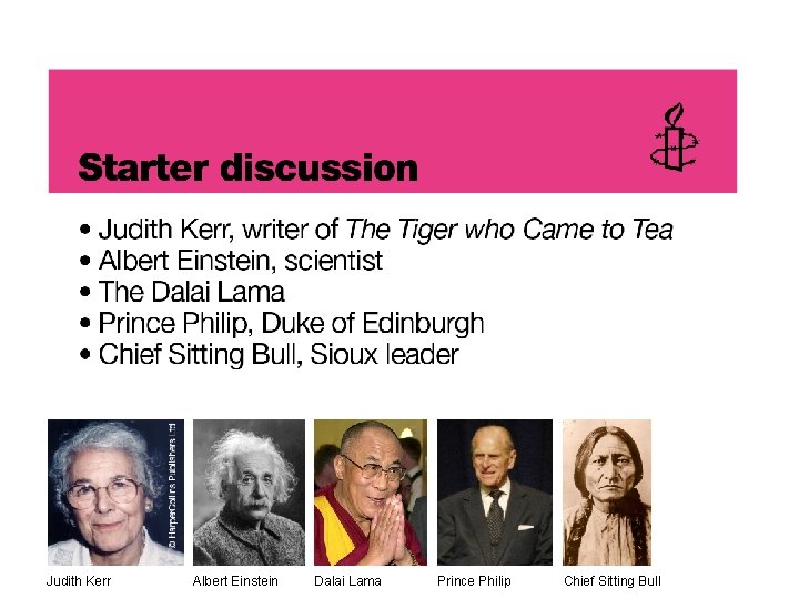 Judith Kerr Albert Einstein Dalai Lama Prince Philip Chief Sitting Bull 