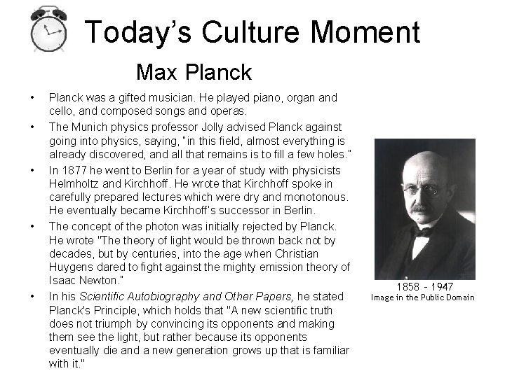 Today’s Culture Moment Max Planck • • • Planck was a gifted musician. He Today’s Culture Moment Max Planck • • • Planck was a gifted musician. He