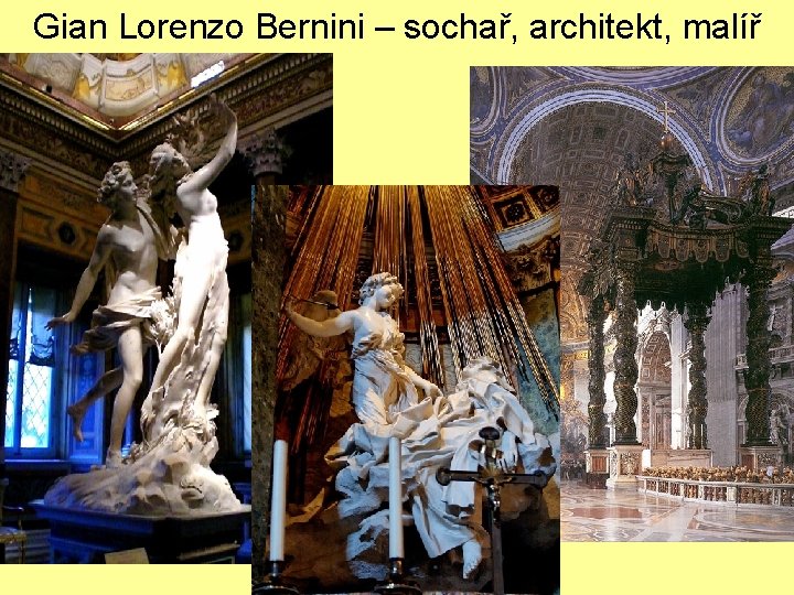 Gian Lorenzo Bernini – sochař, architekt, malíř 