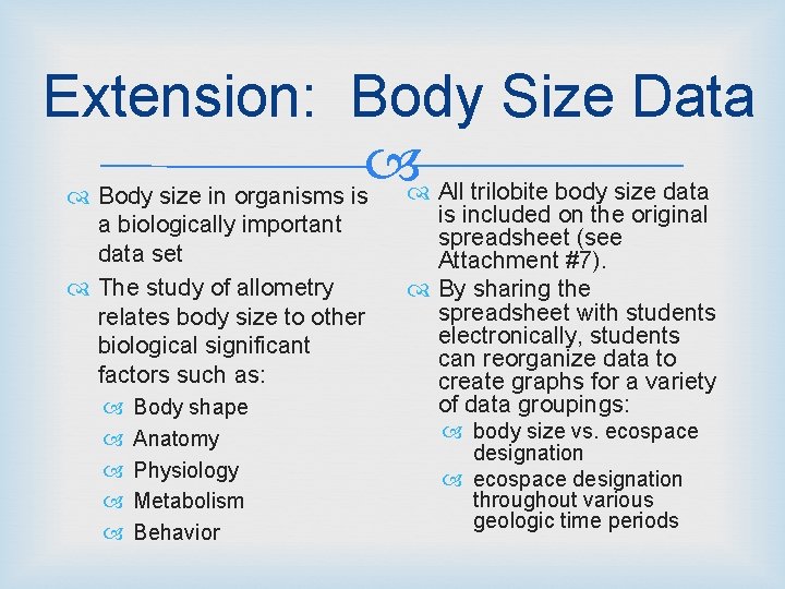 Extension: Body Size Data Body size in organisms is All trilobite body size data