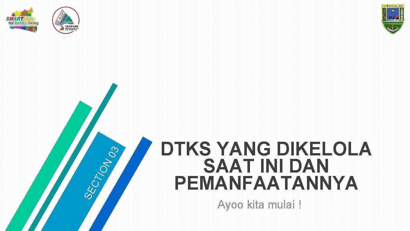03 IO N CT SE DTKS YANG DIKELOLA SAAT INI DAN PEMANFAATANNYA Ayoo kita