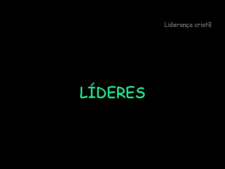 Liderança cristã LÍDERES 