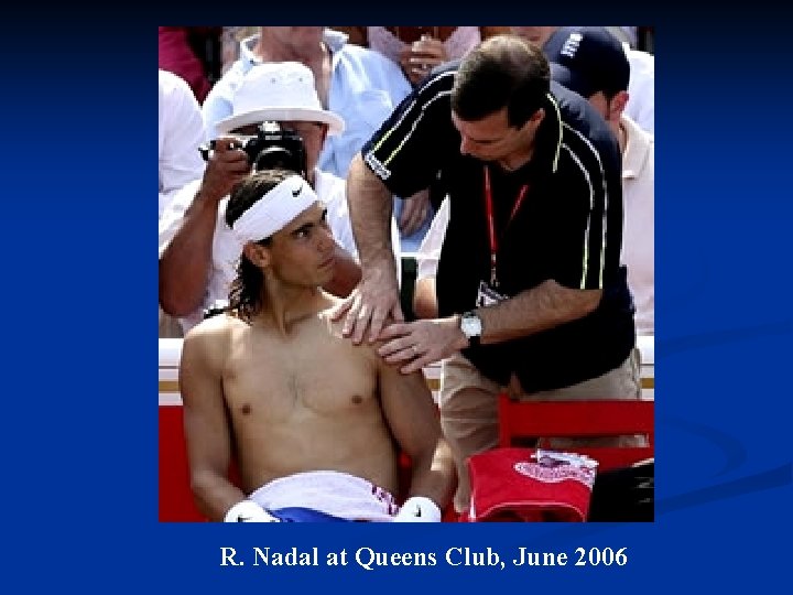 R. Nadal at Queens Club, June 2006 