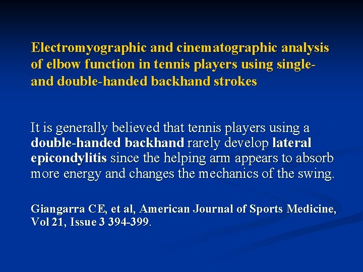Electromyographic and cinematographic analysis of elbow function in tennis players usingleand double-handed backhand strokes