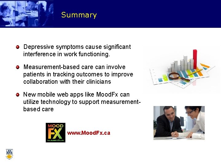 Summary Depressive symptoms cause significant interference in work functioning. Measurement-based care can involve patients