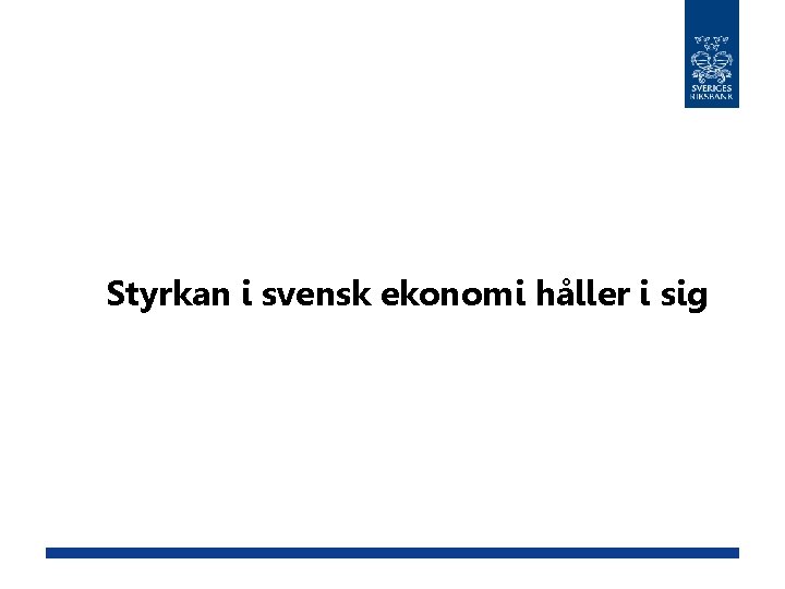 Styrkan i svensk ekonomi håller i sig 