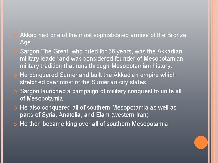  Akkad had one of the most sophisticated armies of the Bronze Age Sargon