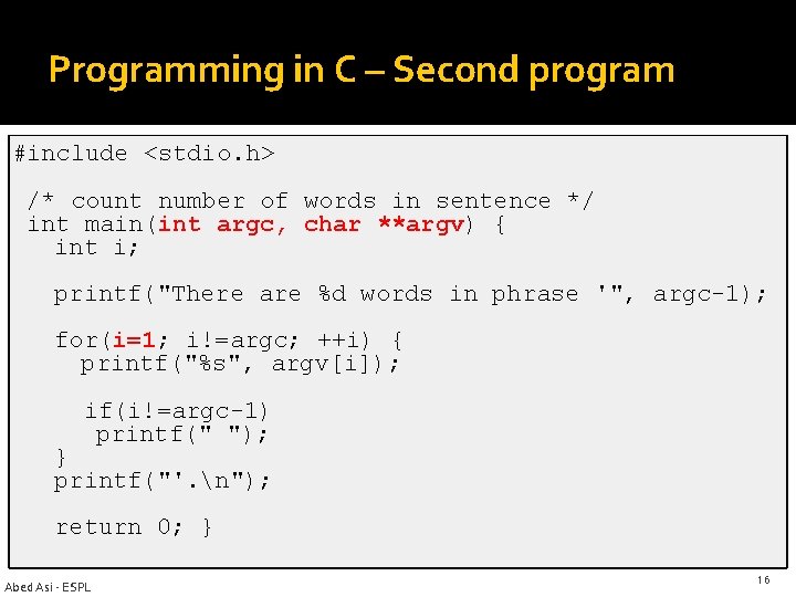 Programming in C – Second program #include <stdio. h> /* count number of words Programming in C – Second program #include <stdio. h> /* count number of words