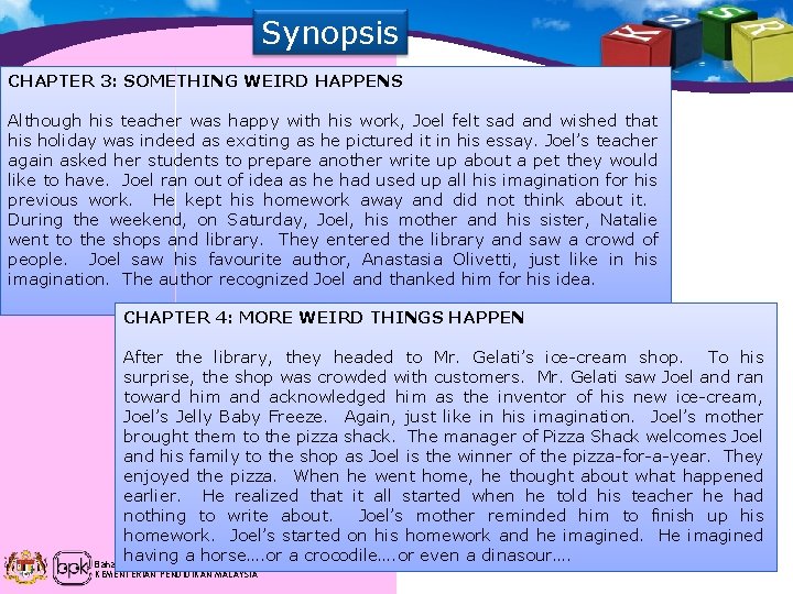 Synopsis CHAPTER 3: SOMETHING WEIRD HAPPENS Although his teacher was happy with his work,