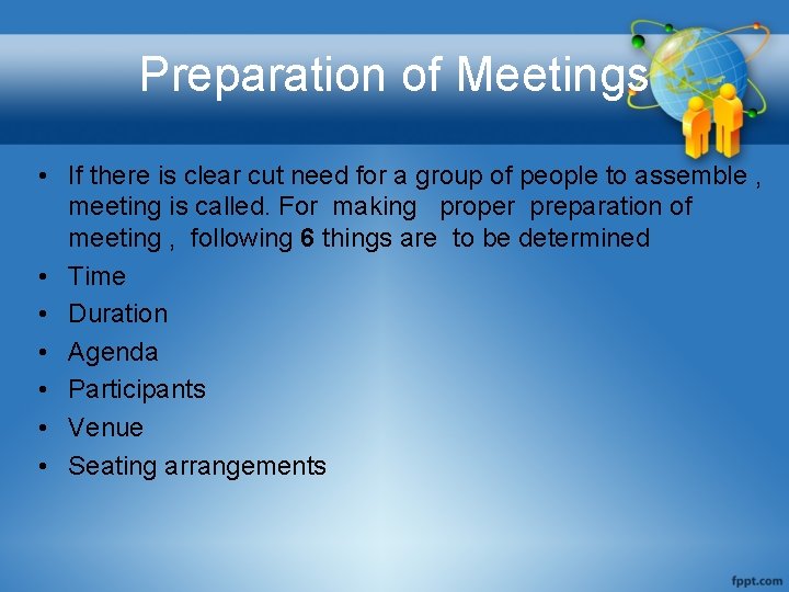 Preparation of Meetings • If there is clear cut need for a group of