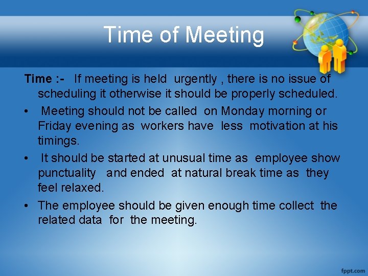 Time of Meeting Time : - If meeting is held urgently , there is