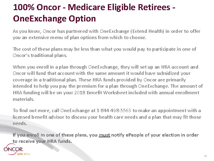 100% Oncor - Medicare Eligible Retirees One. Exchange Option As you know, Oncor has