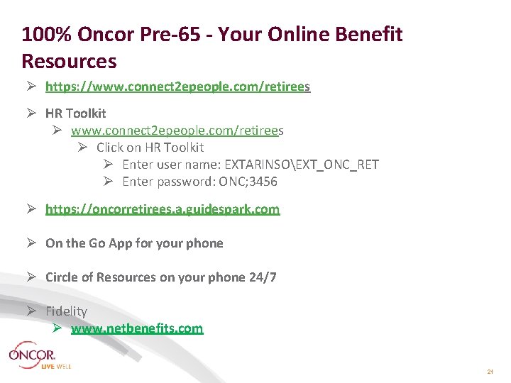 100% Oncor Pre-65 - Your Online Benefit Resources Ø https: //www. connect 2 epeople.