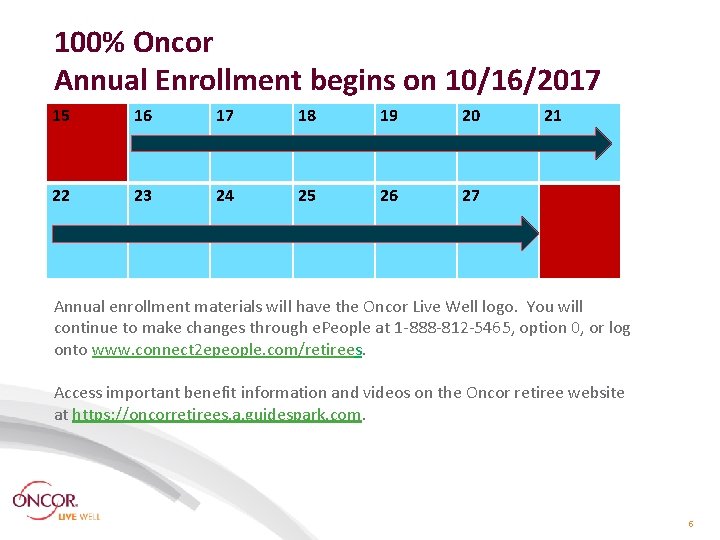 100% Oncor Annual Enrollment begins on 10/16/2017 15 16 18 19 20 21 and