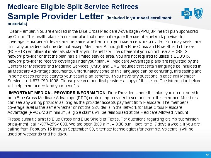 Medicare Eligible Split Service Retirees Sample Provider Letter (included in your post enrollment materials) Medicare Eligible Split Service Retirees Sample Provider Letter (included in your post enrollment materials)