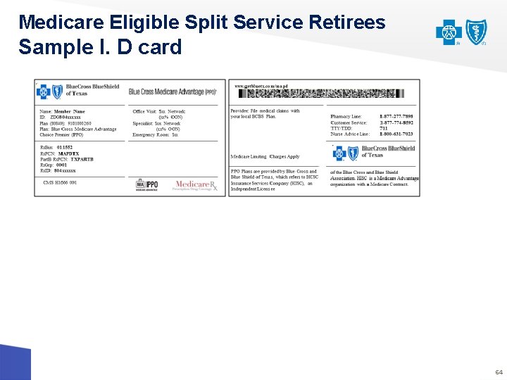 Medicare Eligible Split Service Retirees Sample I. D card 64 Medicare Eligible Split Service Retirees Sample I. D card 64