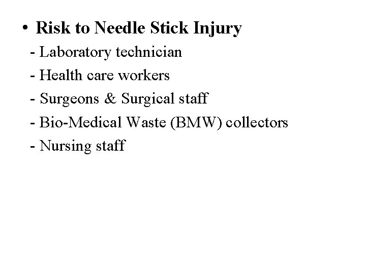  • Risk to Needle Stick Injury - Laboratory technician - Health care workers