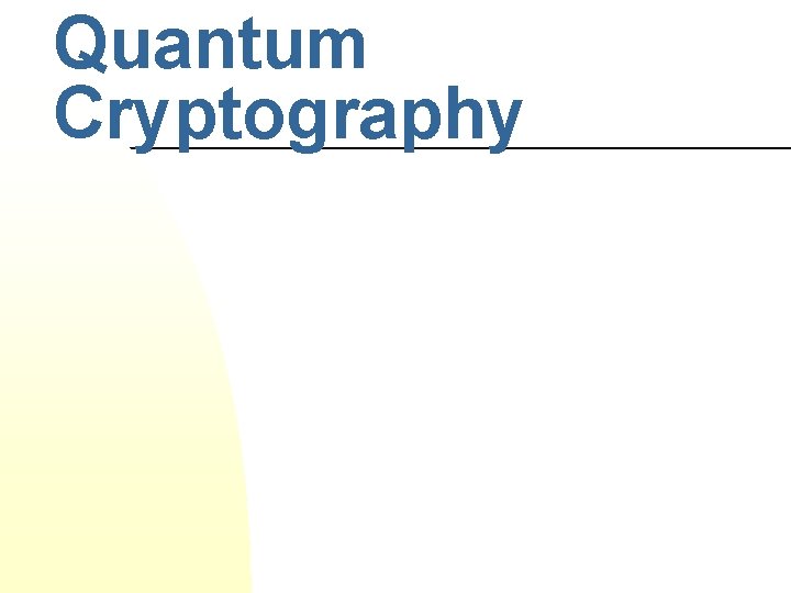 Quantum Cryptography 