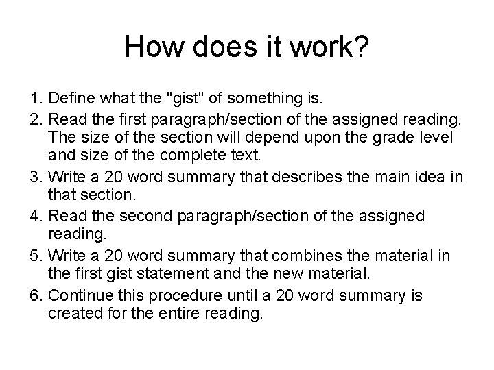 How does it work? 1. Define what the "gist" of something is. 2. Read