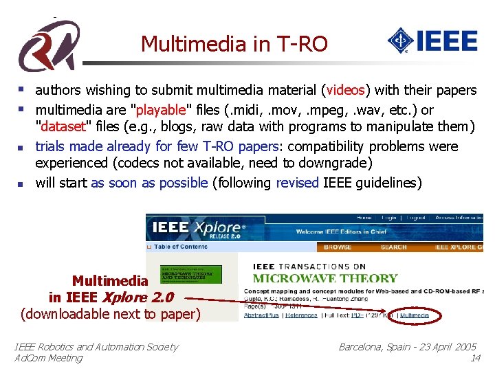 Multimedia in T-RO § authors wishing to submit multimedia material (videos) with their papers