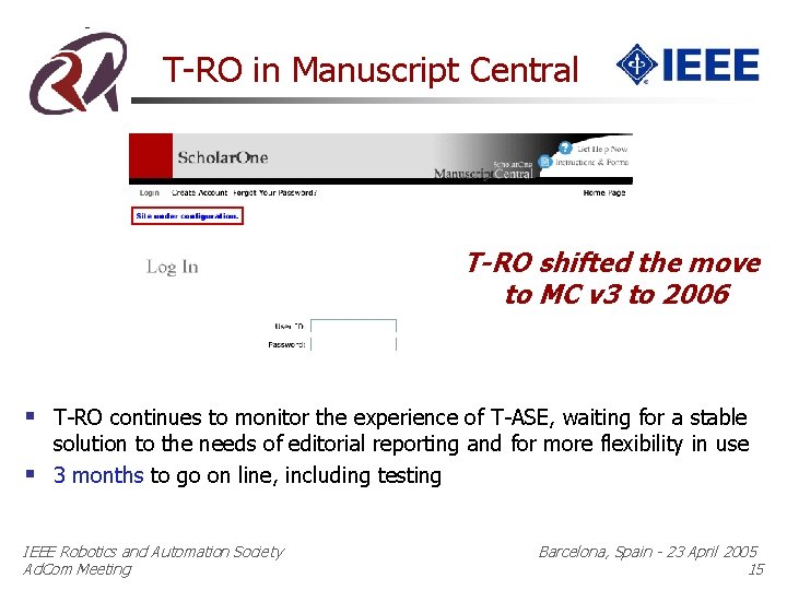 T-RO in Manuscript Central T-RO shifted the move to MC v 3 to 2006