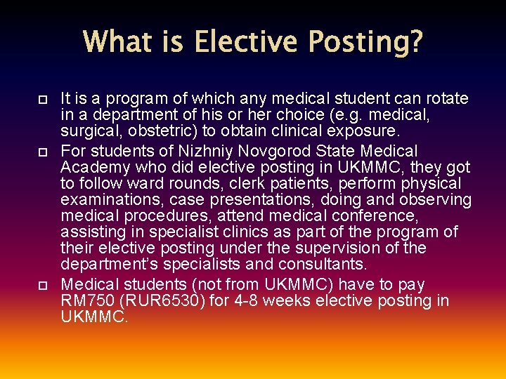 What is Elective Posting? It is a program of which any medical student can