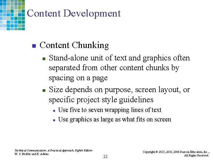 Content Development n Content Chunking n n Stand-alone unit of text and graphics often