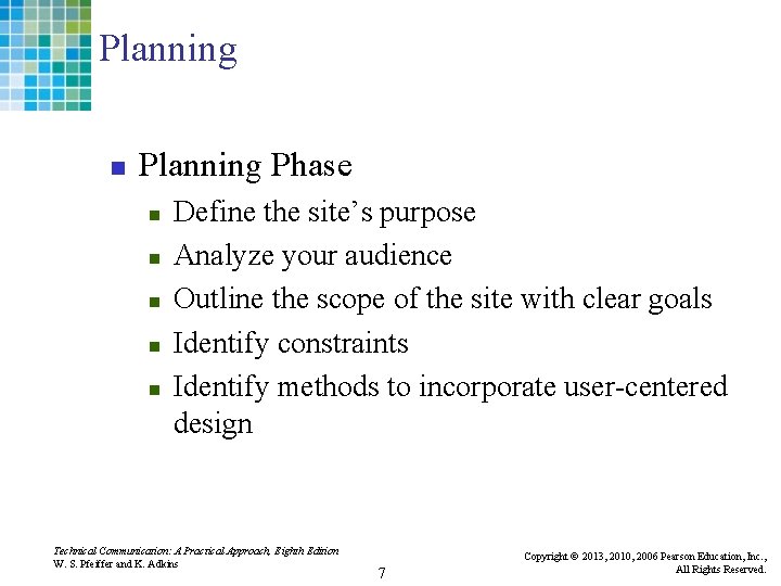 Planning n Planning Phase n n n Define the site’s purpose Analyze your audience