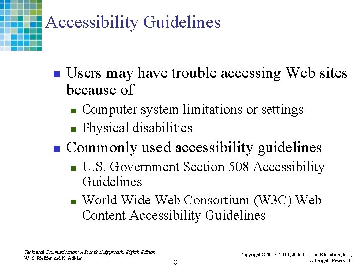 Accessibility Guidelines n Users may have trouble accessing Web sites because of n n