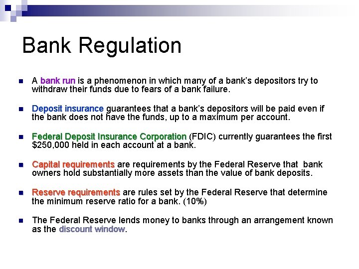 Bank Regulation n A bank run is a phenomenon in which many of a