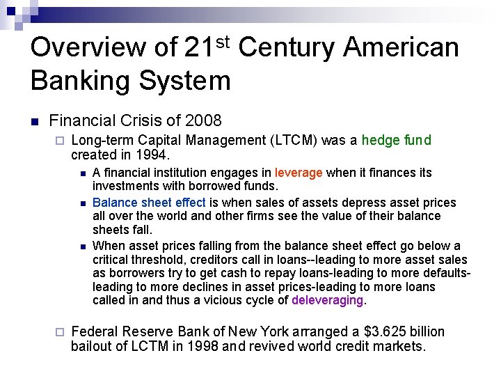 Overview of 21 st Century American Banking System n Financial Crisis of 2008 ¨