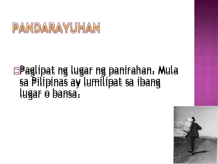 � �Paglipat ng ng lugar ng ng panirahan. Mula sa sa Pilipinas ay ay