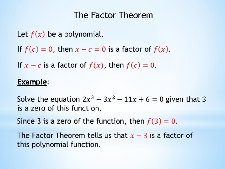The Factor Theorem Example: 