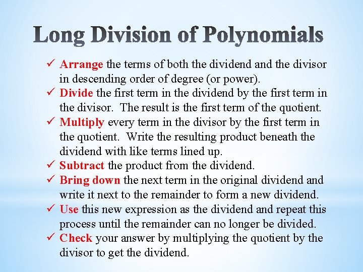  Arrange the terms of both the dividend and the divisor in descending order